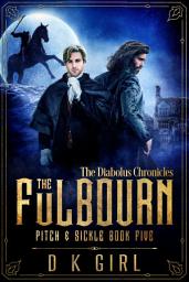 Icon image The Fulbourn - Pitch & Sickle Book Five: The Diabolus Chronicles