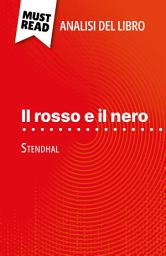 Icon image Il rosso e il nero di Stendhal (Analisi del libro): Analisi completa e sintesi dettagliata del lavoro