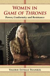 Icon image Women in Game of Thrones: Power, Conformity and Resistance
