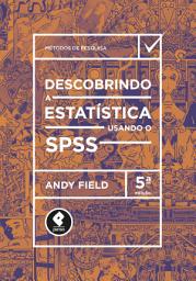 Icon image Descobrindo a Estatística Usando o SPSS - 5.ed.