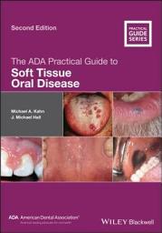 Icon image The ADA Practical Guide to Soft Tissue Oral Disease: Edition 2