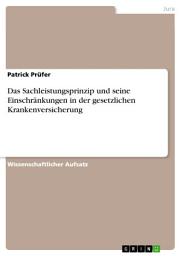 Icon image Das Sachleistungsprinzip und seine Einschränkungen in der gesetzlichen Krankenversicherung