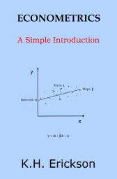 Icon image Econometrics: A Simple Introduction