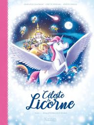 Icon image Céleste la licorne: Rallumons les étoiles
