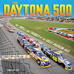 Icon image The Daytona 500: The Thrill and Thunder of the Great American Race