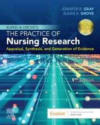 Icon image Burns and Grove's The Practice of Nursing Research - E-Book: Appraisal, Synthesis, and Generation of Evidence, Edition 9