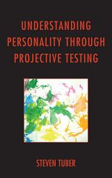 Icon image Understanding Personality through Projective Testing