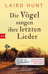 Icon image Die Vögel sangen ihre letzten Lieder: Roman