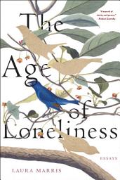 Icon image The Age of Loneliness: Essays