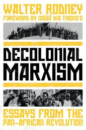 Icon image Decolonial Marxism: Essays from the Pan-African Revolution