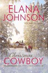 Icon image Christmas Cowboy: A Mulbury Boys Novel
