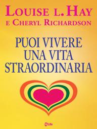 Icon image Puoi vivere una vita straordinaria