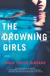 Icon image The Drowning Girls: A Novel of Suspense