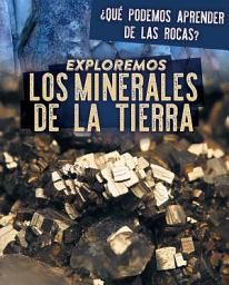 Icon image Exploremos los minerales de la Tierra (Exploring Earth's Minerals)