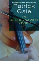 Icon image The Aerodynamics of Pork: A Novel