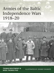 Icon image Armies of the Baltic Independence Wars 1918–20