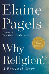 Icon image Why Religion?: A Personal Story