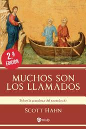 Icon image Muchos son los llamados: Sobre la grandeza del sacerdocio
