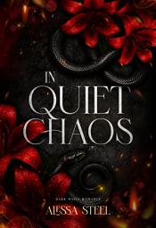 Icon image In Quiet Chaos: Dark Mafia Romance