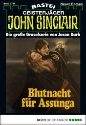 Icon image John Sinclair 755: Blutnacht für Assunga (2. Teil)