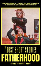 Icon image 7 best short stories - Fatherhood