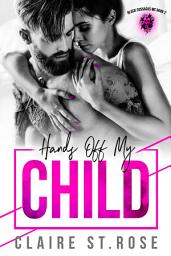 Icon image Hands Off My Child: A Bad Boy Motorcycle Club Romance