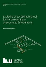 Icon image Exploiting Direct Optimal Control for Motion Planning in Unstructured Environments