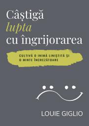 Icon image Castiga lupta cu ingrijorarea