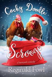 Icon image Cocky Doodle Scrooge: Christmas Carols from the Hen House