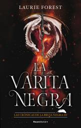 Icon image La Varita Negra (Las Crónicas de la Bruja Negra 3)
