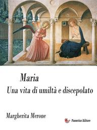 Icon image Maria: Una vita di umiltà e discepolato