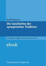 Icon image Die Geschichte der synoptischen Tradition: Ausgabe 10