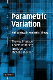 Icon image Parametric Variation: Null Subjects in Minimalist Theory