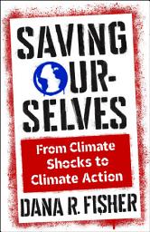 Icon image Saving Ourselves: From Climate Shocks to Climate Action