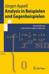 Icon image Analysis in Beispielen und Gegenbeispielen: Eine Einführung in die Theorie reeller Funktionen