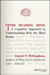 Icon image The Reading Mind: A Cognitive Approach to Understanding How the Mind Reads