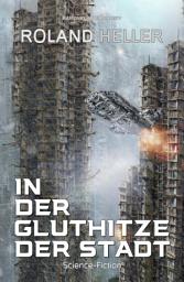 Icon image In der Gluthitze der STADT – Science-Fiction