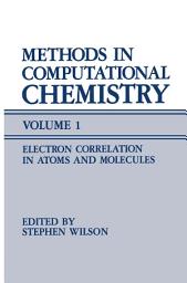 Icon image Methods in Computational Chemistry: Volume 1 Electron Correlation in Atoms and Molecules