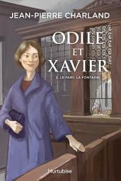 Icon image Odile et Xavier - Tome 2: Le parc La Fontaine