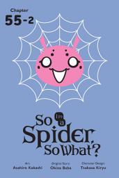 Icon image So I'm a Spider, So What?, Chapter 55.2