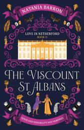 Icon image The Viscount St. Albans: The gorgeous second book in the Austen-Inspired Regency Romantasy Trilogy