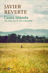 Icon image Canta Irlanda: Un viaje por la isla esmeralda
