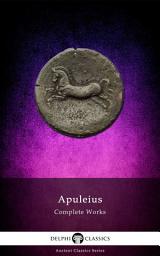 Icon image Delphi Complete Works of Apuleius (Illustrated)