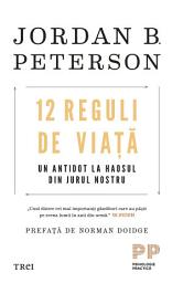 Icon image 12 Reguli de viață: Un antidot la haosul din jurul nostru