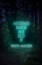 Icon image Artemis Made Me Do It