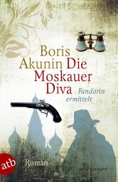 Icon image Die Moskauer Diva: Roman