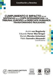 Icon image Cumplimiento e impacto de las sentencias de la Corte Interamericana y el Tribunal Europeo de Derechos Humanos. Transformando realidades.