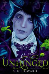 Icon image Unhinged: A Splintered Novel