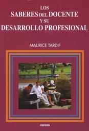 Icon image Los saberes del docente y su desarrollo profesional