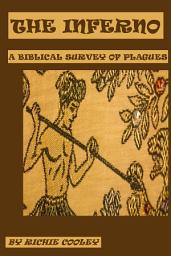 Icon image The Inferno: A Biblical Survey of Plagues
